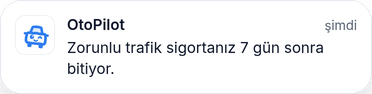 OtoPilot bildirimi. Zorunlu trafik sigortanız 7 gün sonra bitiyor.